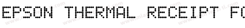 Epson Thermal Receipt Font字体转换